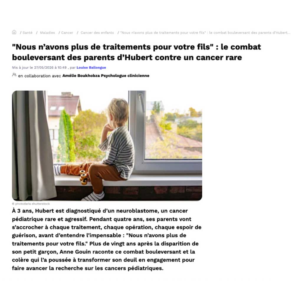 Article Doctissimo - "Nous n’avons plus de traitements pour votre fils" : le combat bouleversant des parents d’Hubert contre un cancer rare